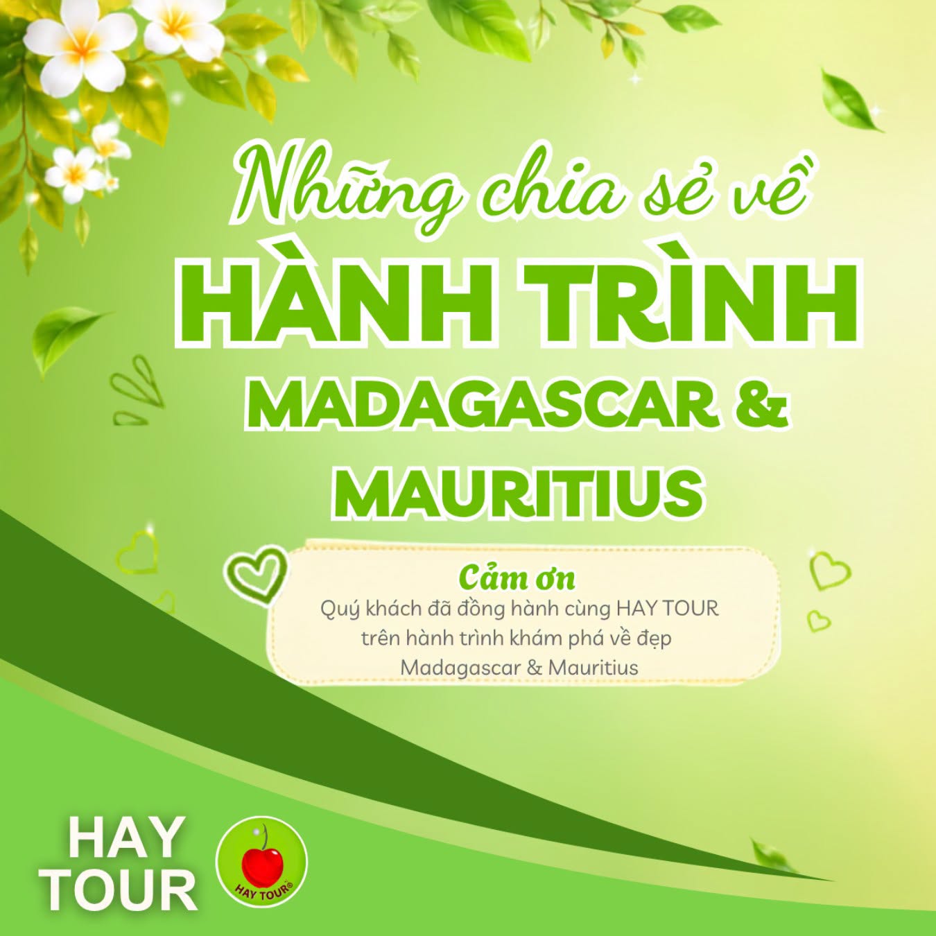 CHUYẾN ĐI KHÉP LẠI - KỶ NIỆM ĐỌNG LẠI: NHỮNG LỜI CHIA SẺ NGỌT NGÀO TỪ HÀNH TRÌNH MADAGASCAR & MAURITIUS (09/07 - 21/07/2026)
